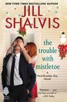 The Trouble with Mistletoe (Heartbreaker Bay, #2)