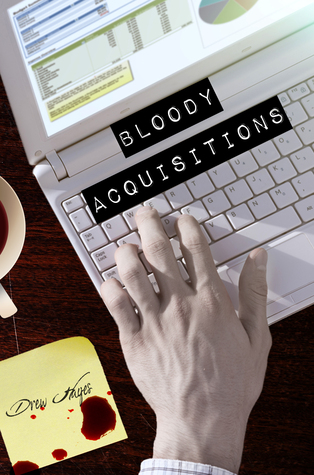 Bloody Acquisitions - Drew Hayes