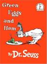 Green Eggs and Ham by Dr. Seuss Green Eggs and Ham by Dr. Seuss