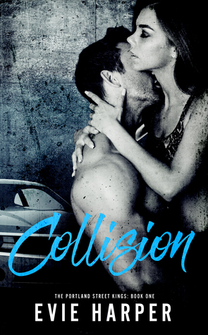 Collision (Portland Street Kings #1) by Evie Harper