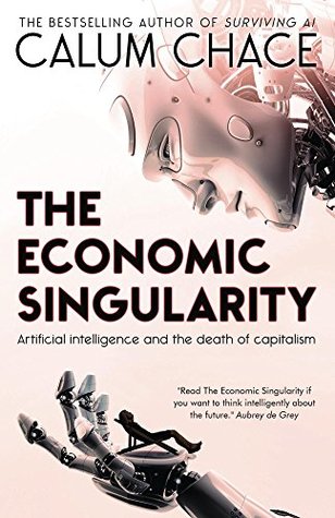 Artificial Intelligence and the Death of Capitalism - Calum Chace