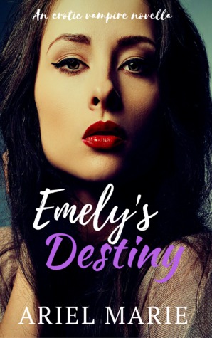 Emely's Destiny by Ariel Marie