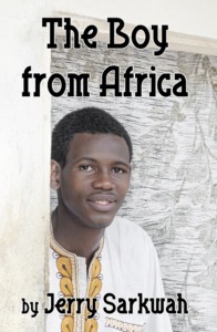 The Boy From Africa by Jerry  Sarkwah