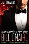 Bargaining for the Billionaire (Seattle Bachelors #3)