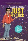 Just My Luck (Zack Delacruz, #2)