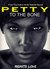 Petty To The Bone by Midnite Love