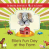 Ellie's Fun Day at the Farm