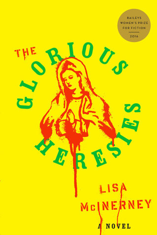 The Glorious Heresies by Lisa McInerney