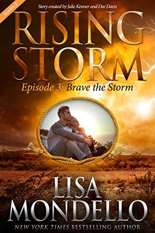 Brave the Storm, Season 2, Episode 3 by Lisa Mondello