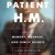 Patient H.M. by Luke Dittrich Patient H.M. by Luke Dittrich