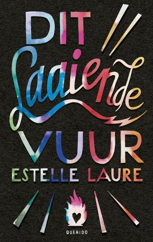 Dit laaiende vuur – Estelle Laure Dit laaiende vuur – Estelle Laure