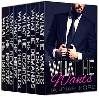 What He Wants (Books 1-10) by Hannah Ford