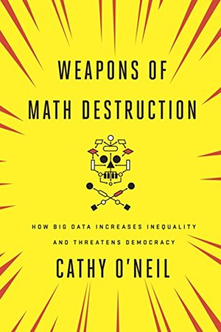 How Big Data Increases Inequality and Threatens Democracy - Cathy O'Neil