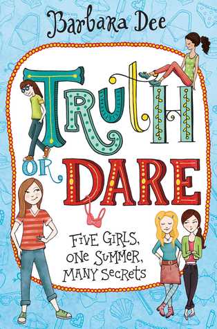 Truth or Dare by Barbara Dee Truth or Dare by Barbara Dee
