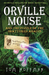 Orville Mouse and the Puzzle of the Shattered Abacus (Orville Wellington Mouse #2) by Tom Hoffman