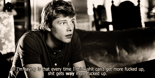 photo whenyouthinkthingscantgetmorefuckedup.gif